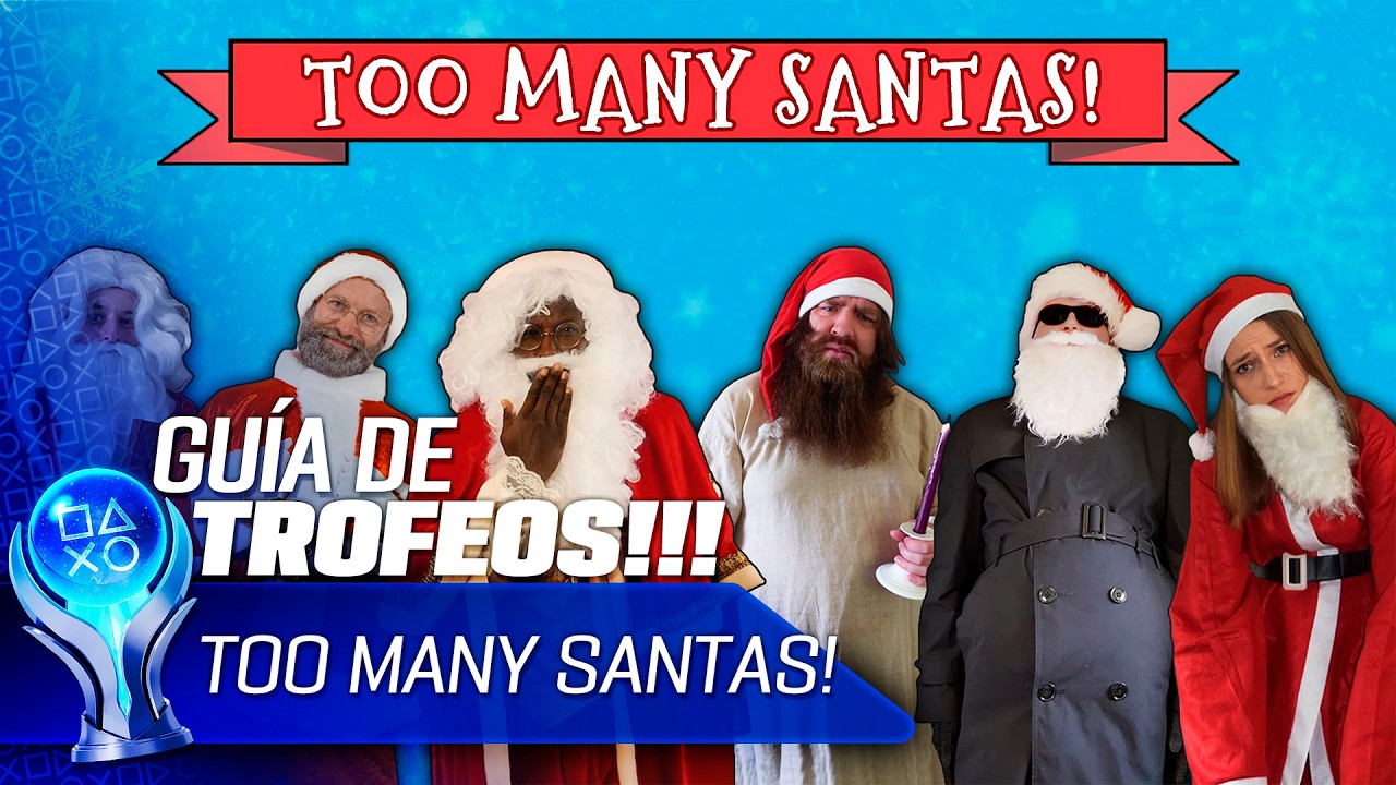 🏆 Platino: Too Many Santas! - [GUÍA DE TROFEOS / TROPHY GUIDE]
