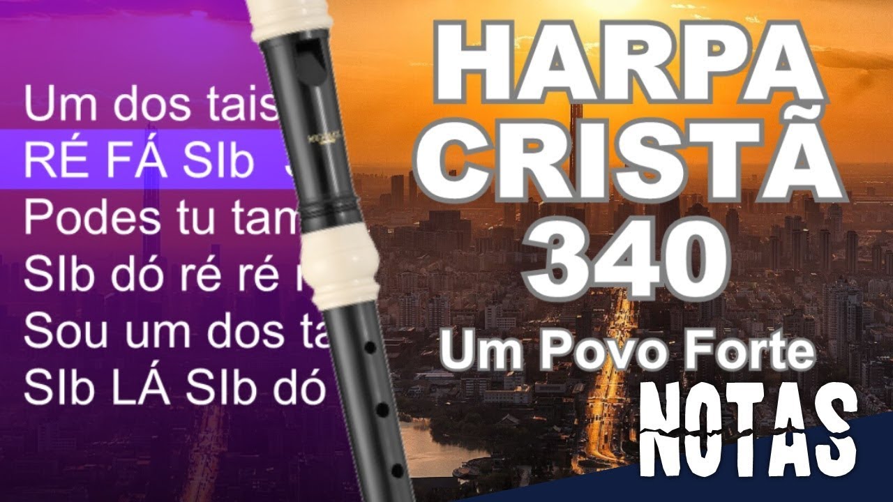 Harpa Cristã 340 Um povo forte Cifra melódica YouTube