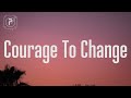 Sia - Courage To Change (Lyrics)