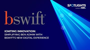 Igniting Innovation: Simplifying Ben Admin with bswift