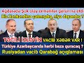 GÜNÜN ƏSAS VACİB XƏBƏRLƏRİ.! 08.12.2020, Biz Xankəndinə çatmışdıq, niyə dayandıq ? ŞOK AÇIQLAMA