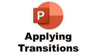 PowerPoint  Applying Transitions