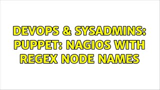 DevOps & SysAdmins: Puppet: Nagios with regex node names