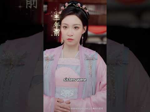 The Battle of Choosing Husbands Between Two Sisters.#drama #cdrama #shorts #fyp #plot #shortvideo