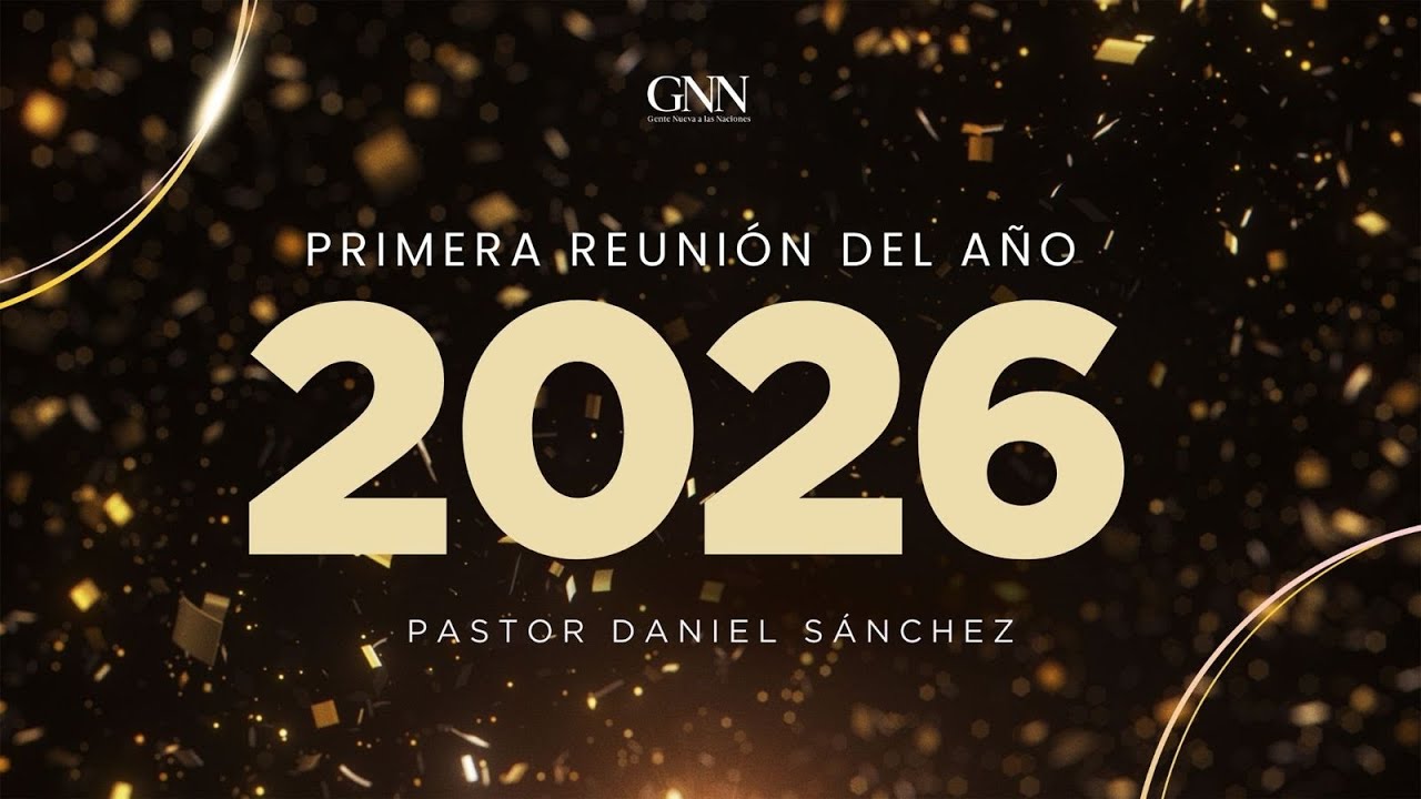 Primer reunión del año 2026 - Ps. Daniel Sánchez