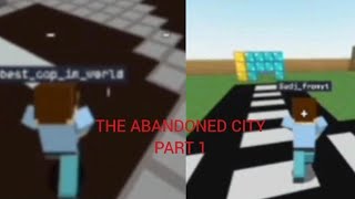 The Abandoned City part 1 Bloxd io animation!