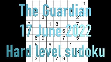 Sudoku solution – The Guardian sudoku 17 June 2022 Hard level