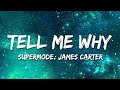 Supermode James Carter Tell Me Why Lyrics mp3