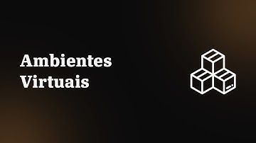 Ambientes Virtuais Com Python
