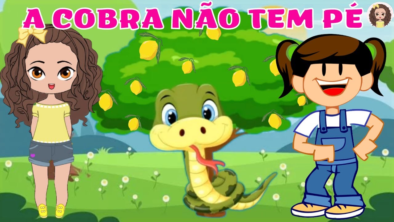 A COBRA NÃO TEM PÉ - MÚSICA INFANTIL - YouTube