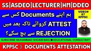 attestation of academic documents to avoid rejection kppsc | from whom we attest documents? kppsc