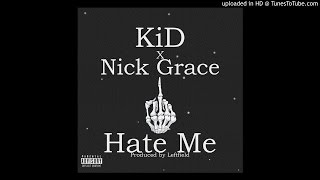 Hate Me (feat. Nick Grace)(Prod. LeftField)