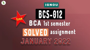 IGNOU BCS012 FREE SOLVED ASSIGNMENT JANUARY 2022 | #BCA #IGNOU #SOLVED ASSIGNMENT