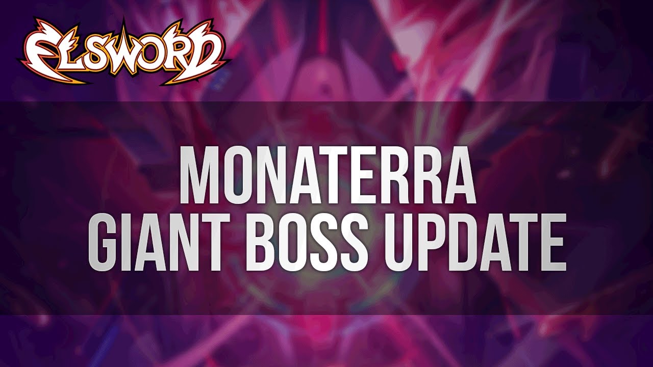[Elsword Official] Monaterra Giant Boss Update