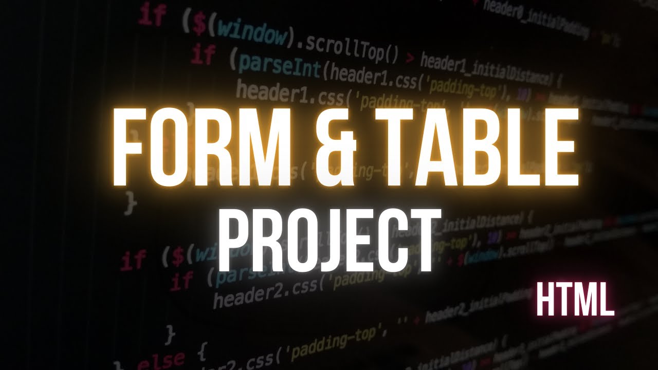 HTML Form And Table Project - YouTube