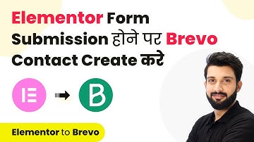 How to Create or Update Brevo Contact on Elementor Form Submission (in Hindi) | Elementor to Brevo