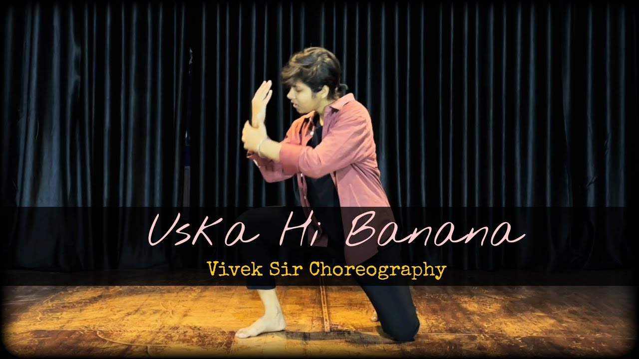 Uska Hi Banana  Arijit Singh  Vivek Sir Choreography  Dance Video