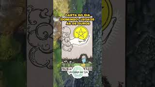 Carta para o dia 19 de Abril de 2026, Às de Ouros.