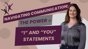 Using I Statements: Improve Your Communication