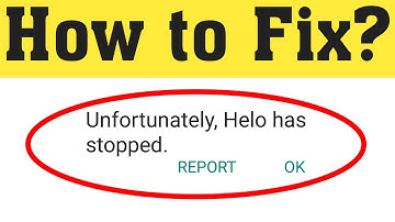 How to Fix Unfortunately Helo app has stopped in Android Mobile