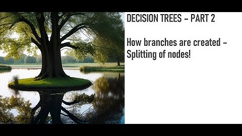 DECISION TREES PART 2