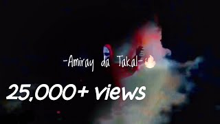 AmiiR - Amiray da Takal [Original Song] | Pashto Trap