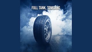 FULL TANK, TOMGÅNG