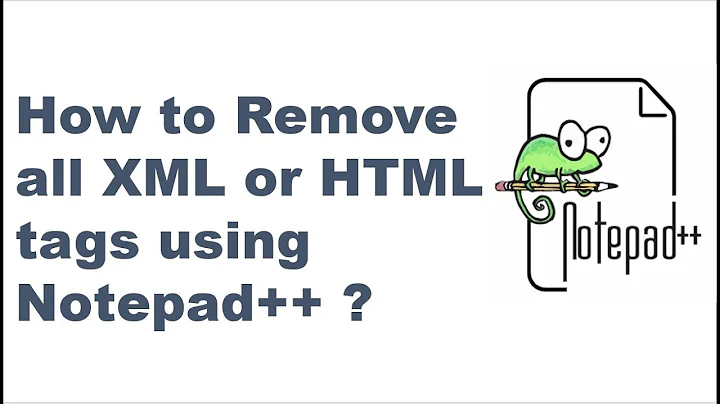 How to Remove all XML or HTML tags using Notepad++ ? || Notepad++ tips and tricks