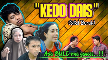 Film Pendek " KEDO DAIS " (Sifat Buruk) Bahasa TOLITOLI