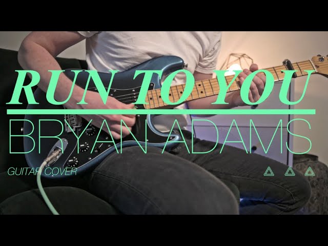 Bryan Adams  |  Run To You  |  Guitar Cover