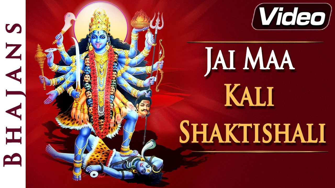 Jai Maa Kali Shaktishali  Kali Mata Bhajans  Hindi Devotional Songs