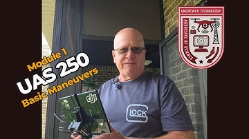 UAS 250 Module 1 Basic Drone Maneuvers