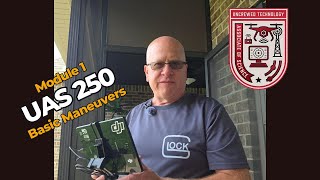 UAS 250 Module 1 Basic Drone Maneuvers