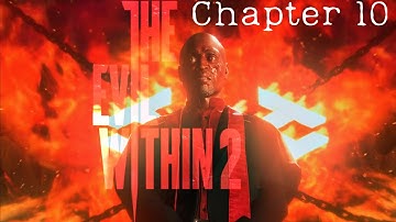 The Evil within 2 - Chapter 10 #theevilwhitin2 