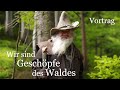 Wir sind Geschöpfe des Waldes (Vortrag)