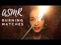 ASMR | 🔥 Burning Matches 🔥 • Fire Tracing • Smoke Visuals • Whispering