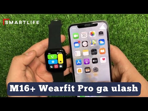 M16plus programma ulash to’liq obzor iwatch 6 44mm Wearfit pro ga ulash