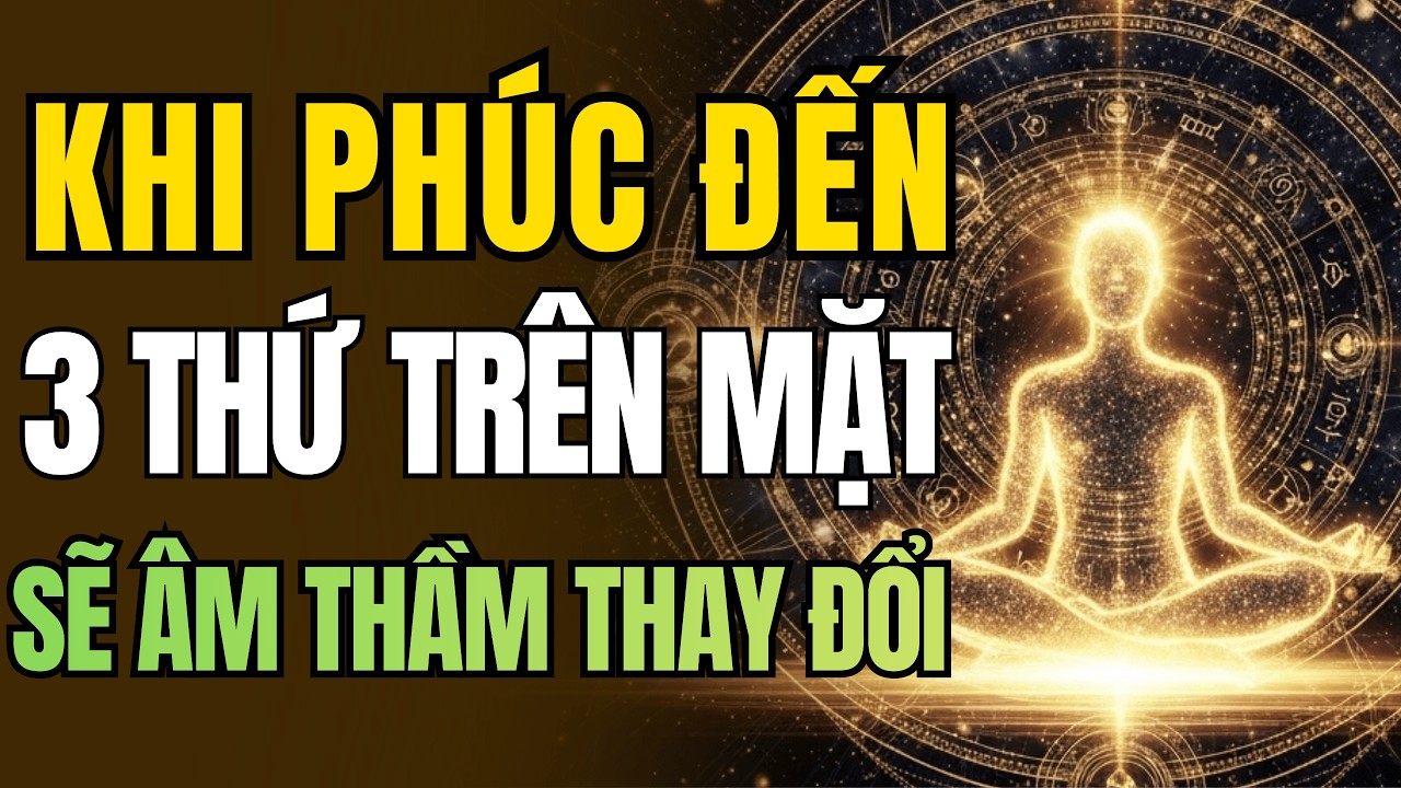 Cổ Nhân Dạy: Khi Phúc Đến, 3 Thứ Trên Khuôn Mặt Sẽ Âm Thầm Thay Đổi | Triết Lý Cuộc Sống