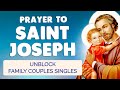 🙏 Powerful PRAYER to SAINT JOSEPH | UNBLOCK Family Couples Singles