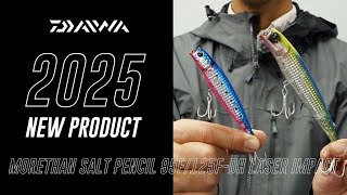 2025年ダイワ新商品【morethan SALT PENCIL 95F/125F-HD LASER IMPACT】