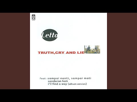 Truth, Cry And