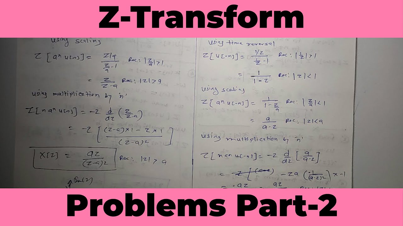 Problems on Properties of Z Transform Part-2 | Z-Transform | Signal and ...