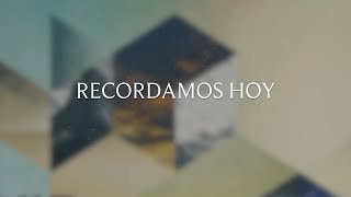 Video thumbnail of "Recordamos Hoy | Lyric Video Oficial"