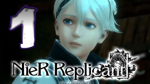 Nier Replicant Walkthrough Part 1 (PS4) Remaster - No Commentary
