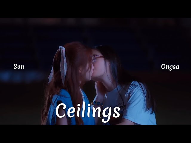 Ongsa u0026 Sun  - Ceilings [1x08] #23point5 #ongsasun #milklove #gl #wlw class=