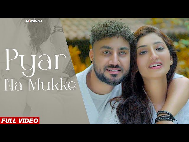 PYAR NA MUKKE (Official Video) Vicky Sandhu x MixSingh x Teji Sandhu | New Punjabi Song 2024 class=