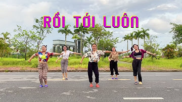Rồi Tới Luôn Tiktok (Cover Dance) | Choreo by Thuận Zilo | Zumba Móng Cái