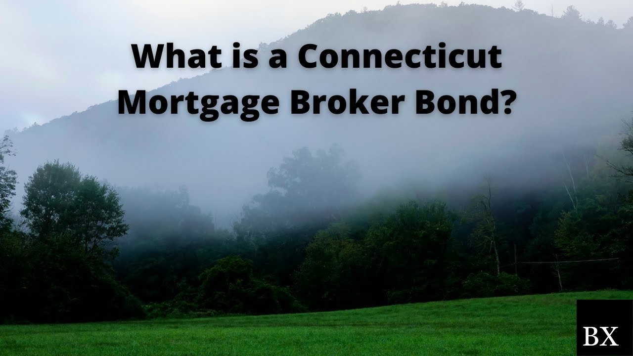 What is a Connecticut Mortgage Broker Bond? YouTube