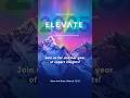Are you ready for ELEVATE 2025?!