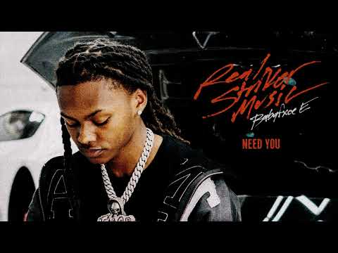 Babyfxce E Need You Official Audio